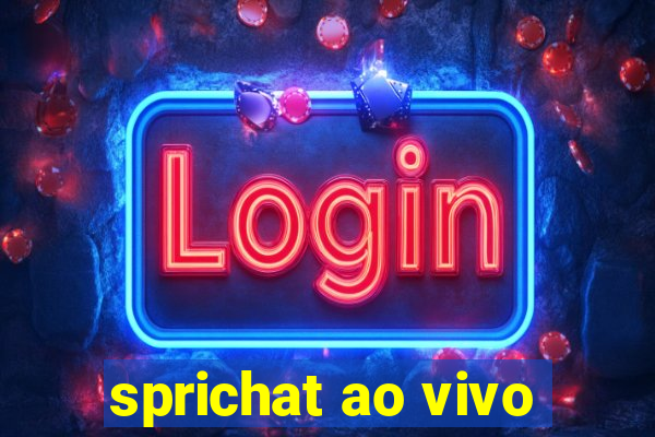 sprichat ao vivo